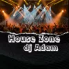 House Zone  Adam dj