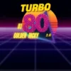 Turbo ’80 dj Golden Ricky