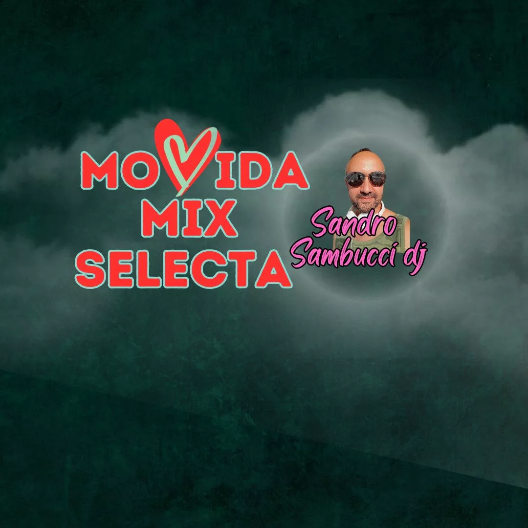 Movida Mix Selecta       dj Sandro Sambucci