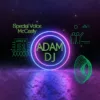 Area 51  Adam dj     Special Voice McCasty